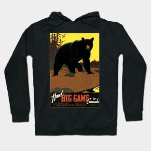 HUNT BIG GAME in CANADA Advertisement Bear Vintage Travel Hoodie